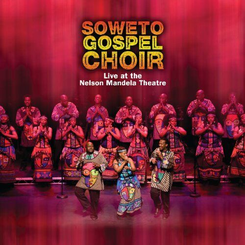 the Soweto Gospel Choir - Live at the Nelson Mandela Theatre - Preis vom 13.10.2026 11:25:28 h