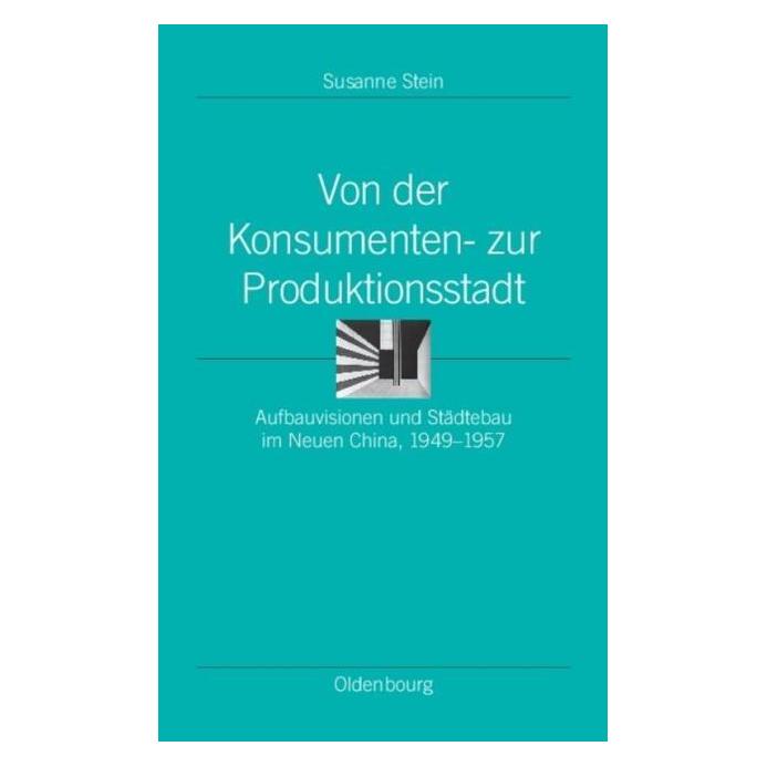 De Gruyter Von der Konsumenten- zur Produktionsstadt (Deutsch, Hardcover, Susanne Stein) (7752010)