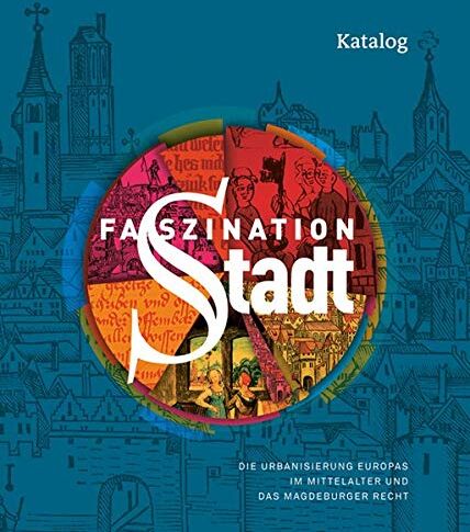 Gabriele Köster - Faszination Stadt: Die Urbanisierung Europas im Mittelalter und das Magdeburger Recht - Preis vom 30.09.2026 09:01:18 h
