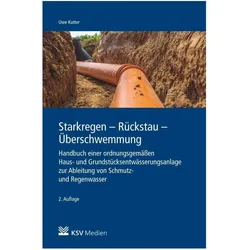 Starkregen - Rückstau - Überschwemmung, Ratgeber von Uwe Kutter