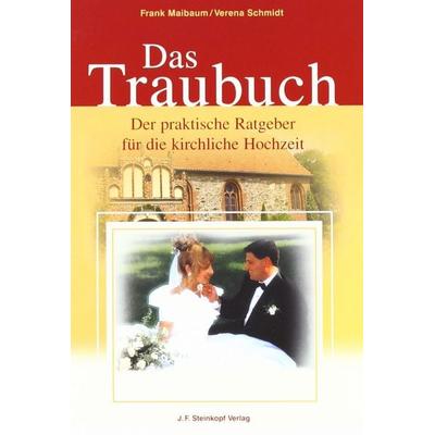 Das Traubuch, Taschenbuch von Frank Maibaum,Verena Schmidt, Steinkopf, J F