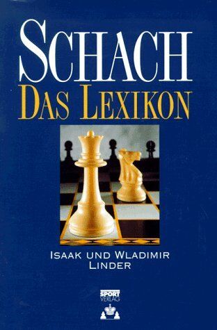 Isaak Linder - Schach. Das Lexikon - Preis vom 14.10.2026 23:07:16 h