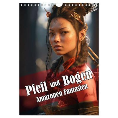 Pfeil und Bogen Amazonen Fantasien (Wandkalender 2026 DIN A4 hoch), CALVENDO Monatskalender