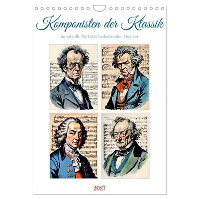 Komponisten der Klassik (Wandkalender 2027 DIN A4 hoch), CALVENDO Monatskalender