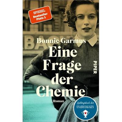 Eine Frage der Chemie, Gebundene Ausgabe von Bonnie Garmus, Piper
