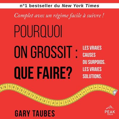 Pourquoi on grossit - Gary Taubes, Audio, 9781628612158