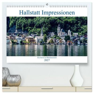 Hallstatt Impressionen (hochwertiger Premium Wandkalender 2027 DIN A2 quer), Kunstdruck in Hochglanz