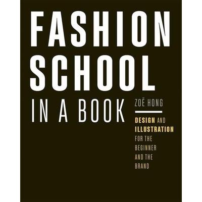 Fashion School in a Book, Taschenbuch von Zoe Hong, Pan macmillan Ltd.