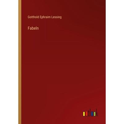 Fabeln, Taschenbuch von Gotthold Ephraim Lessing, Outlook, 978-3-368-55214-5