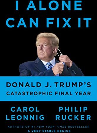 Carol Leonnig - I Alone Can Fix It: Donald J. Trump's Catastrophic Final Year - Preis vom 09.10.2026 07:28:09 h