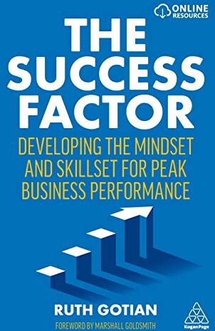 Ruth Gotian - The Success Factor: Developing the Mindset and Skillset for Peak Business Performance - Preis vom 10.10.2026 11:48:34 h