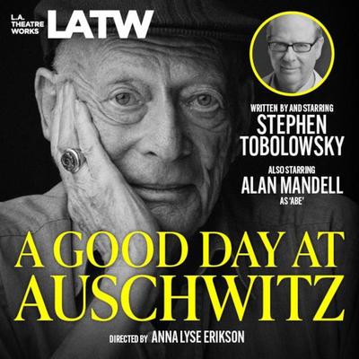 A Good Day at Auschwitz - Stephen Tobolowsky, Audio, 9781682661512