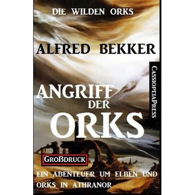Angriff der Orks: Die wilden Orks 1, Taschenbuch von Alfred Bekker, Epubli, 978-3-7531-3628-8