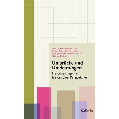 Umbrüche und Umdeutungen, Gebundene Ausgabe von , Wallstein Verlag, 978-3-8353-5707-5