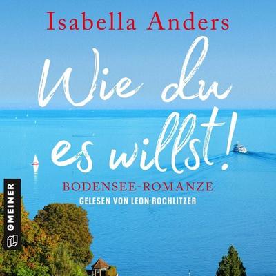 Wie du es willst! - Isabella Anders, Audio, 9783839278598