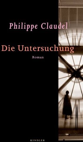 Philippe Claudel - Die Untersuchung - Preis vom 09.10.2026 07:28:09 h