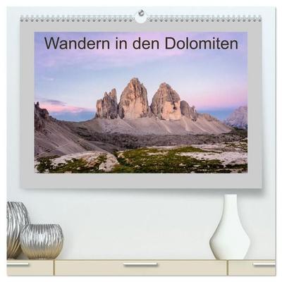 Wandern in den Dolomiten (hochwertiger Premium Wandkalender 2027 DIN A2 quer), Kunstdruck in Hochglanz