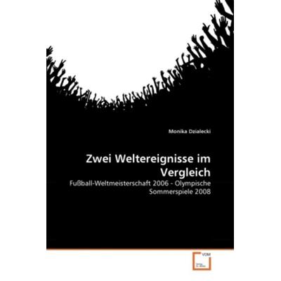Dzialecki, M: Zwei Weltereignisse im Vergleich, Taschenbuch von Monika Dzialecki, VDM, 978-3-639-32969-8