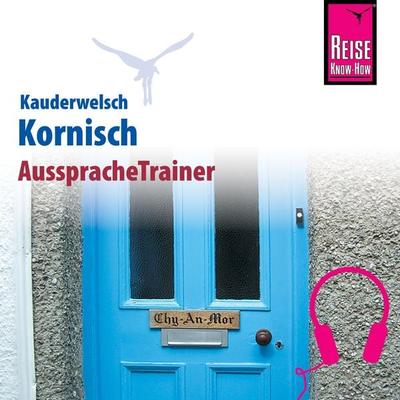 Reise Know-How Kauderwelsch AusspracheTrainer Kornisch - Daniel Prohaska, Audio, 9783958520691