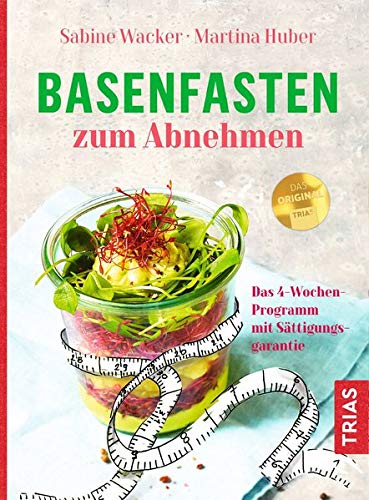 Sabine Wacker - Basenfasten zum Abnehmen: Das 4-Wochen-Programm mit Sättigungsgarantie - Preis vom 06.10.2026 07:26:00 h