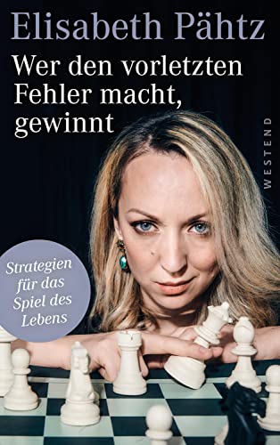Elisabeth Pähtz - Wer den vorletzten Fehler macht, gewinnt: Strategien für das Spiel des Lebens - Preis vom 30.09.2026 09:01:18 h