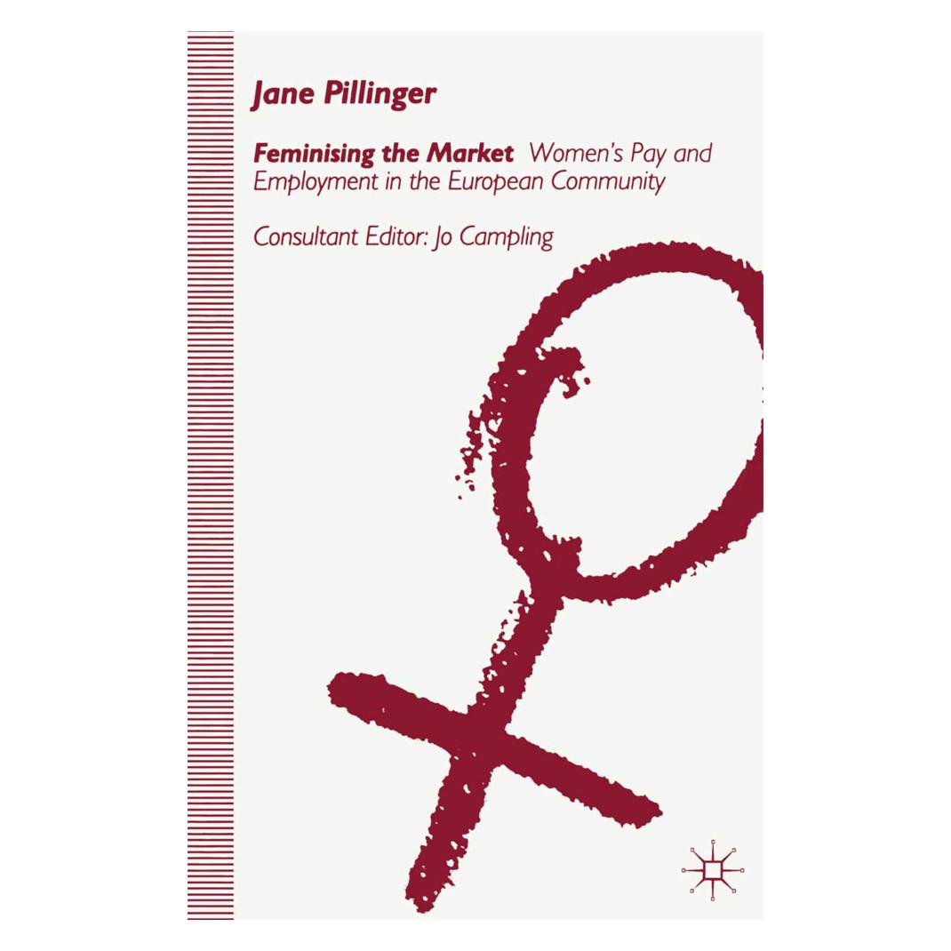 Springer Feminising the Market (Englisch, Softcover, Jane Pillinger) (55616085)