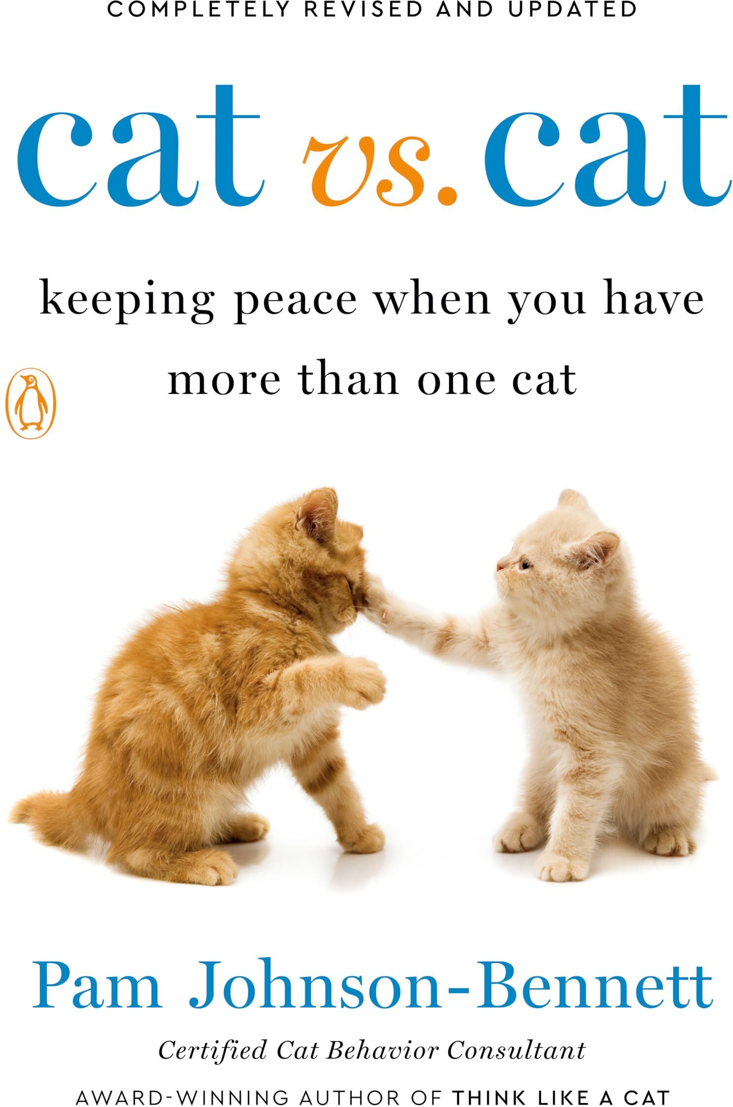 Pam Johnson-Bennett - Cat vs. Cat: Keeping Peace When You Have More Than One Cat - Preis vom 10.10.2026 11:48:34 h