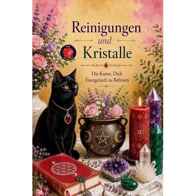 Reinigungen und Kristalle Die Kunst, Dich Energetisch zu Befreien, Taschenbuch von Alina Rubi, Moderni