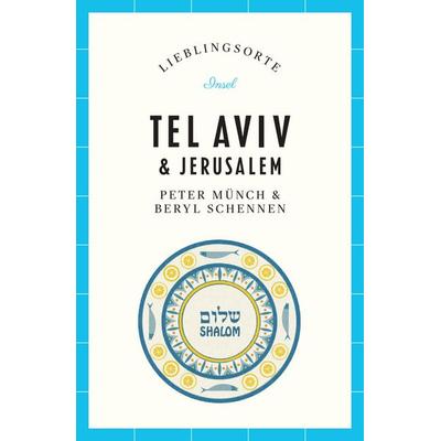 Tel Aviv & Jerusalem Reiseführer LIEBLINGSORTE, Taschenbuch von Peter Münch, Insel