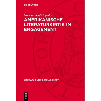 Amerikanische Literaturkritik im Engagement, Gebundene Ausgabe von , De Gruyter, 978-3-11-270796-8