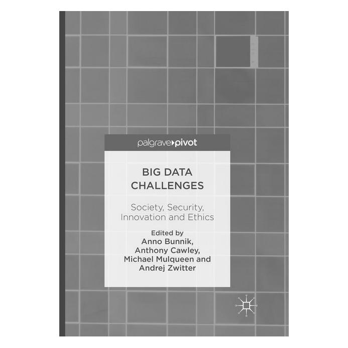 Springer Big Data Challenges (Englisch, Softcover, Andrej Zwitter, Anno Bunnik, Anthony Cawley, Michael Mulqueen) (56004239)