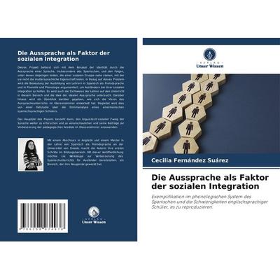 Die Aussprache als Faktor der sozialen Integration, Taschenbuch von Cecilia Fernández Suárez, Verlag Unser Wissen, 978-620-8-97497-8