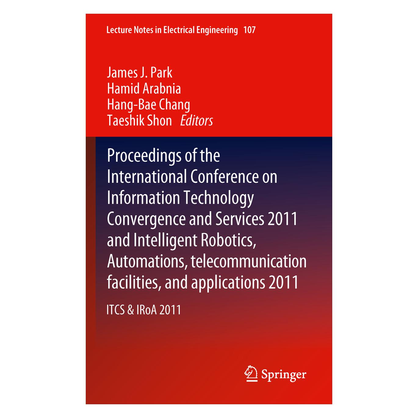 Springer IT Convergence and Services (Englisch, Hardcover, Hamid Arabnia, Hang-Bae Chang, James J. Park, Taeshik Shon) (9789400725973)