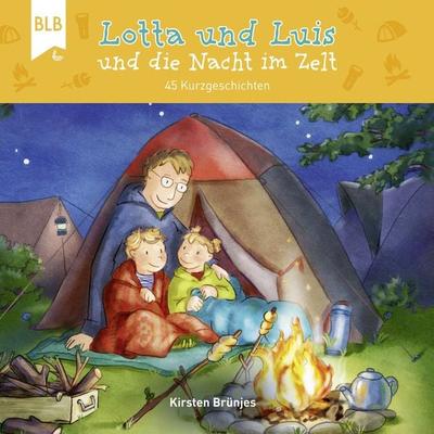 Lotta und Luis und die Nacht im Zelt - Kirsten Brünjes, Audio, 4066339003545