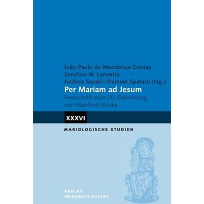 Per Mariam ad Jesum, Gebundene Ausgabe von , Pustet, F, 978-3-7917-3704-1