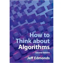 How to Think about Algorithms, Fachbücher von Jeff Edmonds