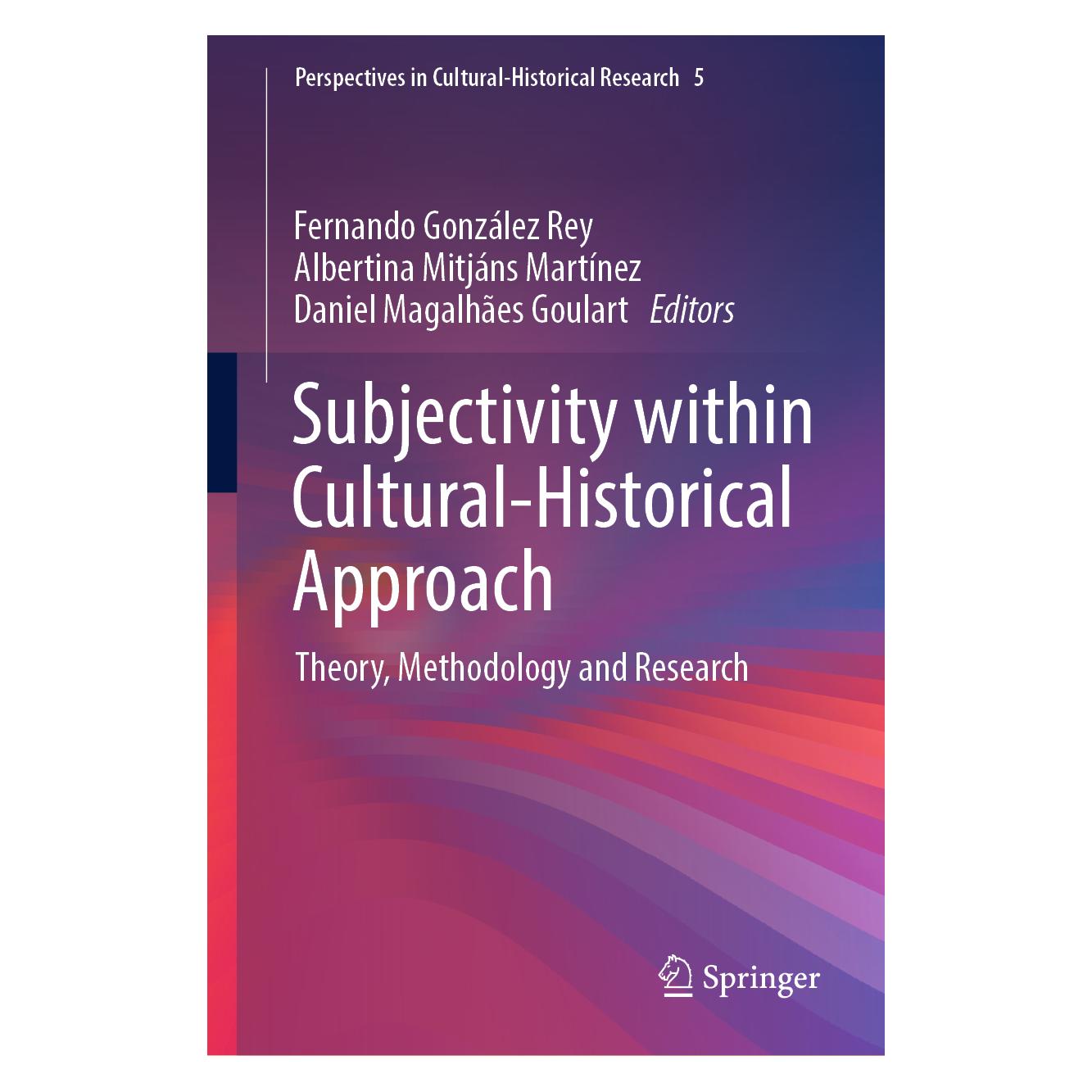 Springer Subjectivity within Cultural-Historical Approach (Englisch, Hardcover, Albertina Mitjáns Martínez, Daniel Magalhães Goulart, Fernando González Rey, Magalhes Goulart Dan, Mitjns Martnez Albertina) (71873824)