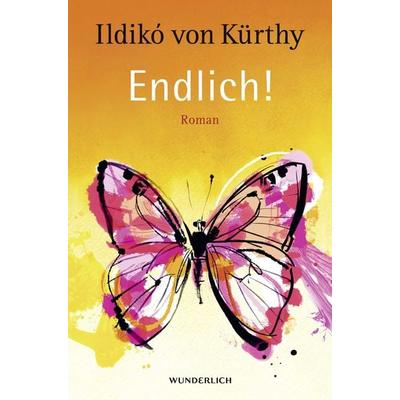 Endlich!, Gebundene Ausgabe von Ildikó von Kürthy, ROWOHLT Wunderlich