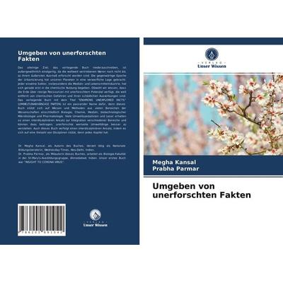 Umgeben von unerforschten Fakten, Taschenbuch von Megha Kansal,Prabha Parmar, BoD - Books on Demand, 978-620-2-89104-2