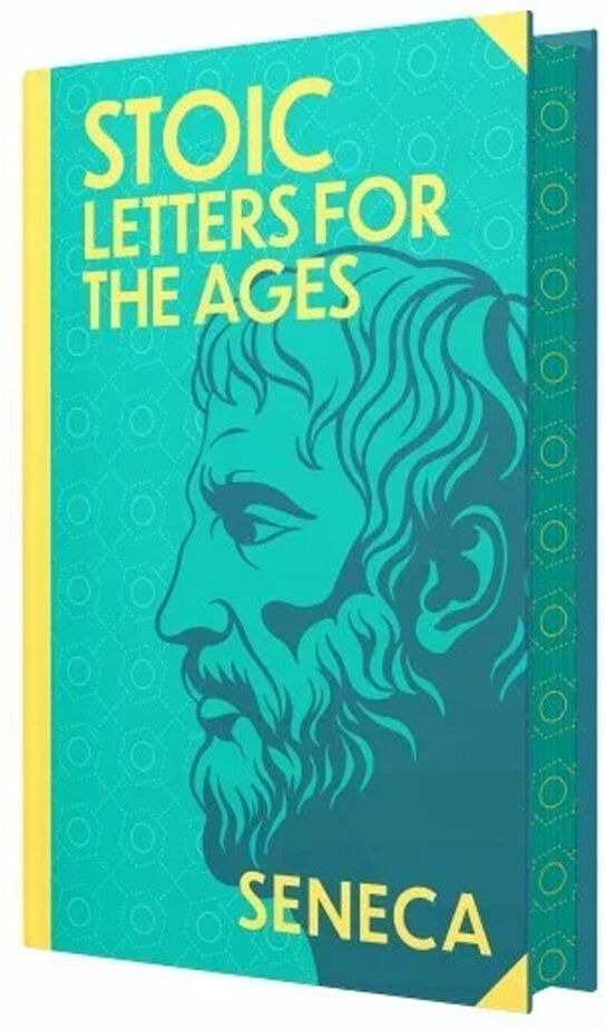Wilco Books Stoic Letters for the Ages by Seneca - Wilco Classics Sprayed Edges Premium Hardback Edition - Adult Philosophy Classic