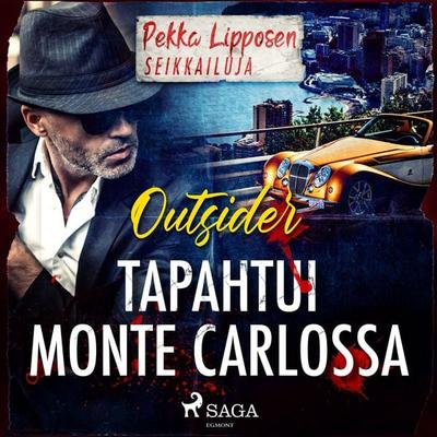 Tapahtui Monte Carlossa - Outsider, Audio, 9788728030257