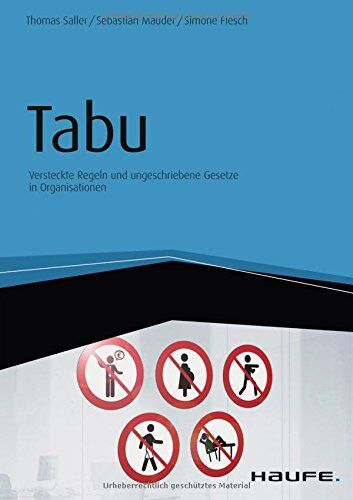 Thomas Saller - Tabu - Versteckte Regeln und ungeschriebene Gesetze in Organisationen (Haufe Fachbuch) - Preis vom 09.10.2026 07:28:09 h