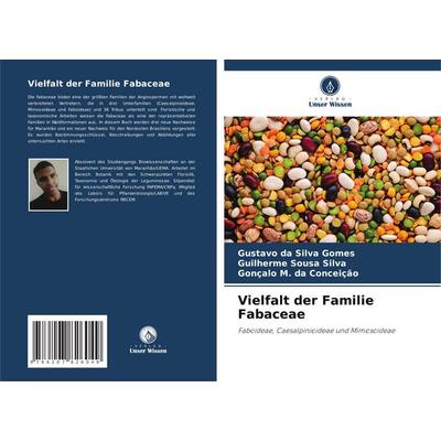 Vielfalt der Familie Fabaceae, Taschenbuch von Gustavo da Silva Gomes,Guilherme Sousa Silva,Gonçalo M. da Conceição, Verlag Unser Wissen,