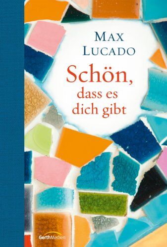 Max Lucado - Schön, dass es dich gibt - Preis vom 09.10.2026 07:28:09 h