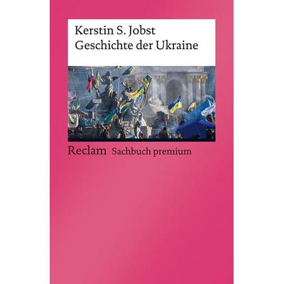 Geschichte der Ukraine, Taschenbuch von Kerstin S. Jobst, Reclam, Philipp, 978-3-15-014326-1