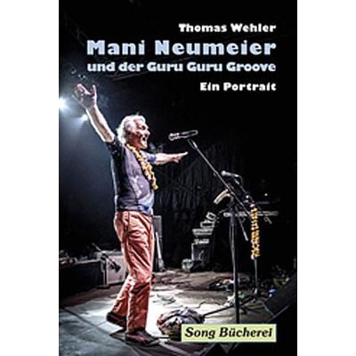Mani Neumeier und der Guru Guru Groove, Gebundene Ausgabe von Thomas Wehler, Heupferd Musik, 978-3-923445-50-9