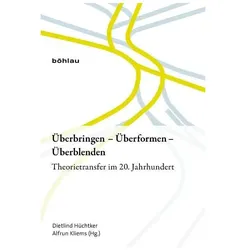 Überbringen – Überformen – Überblenden, Fachbücher von Dietlind Kliems Huchtker, Alfrun Kliems, Dietlind Hüchtker