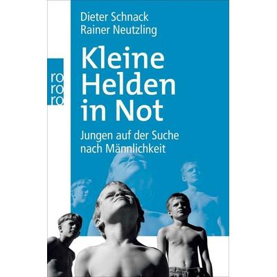 Kleine Helden in Not, Taschenbuch von Dieter Schnack,Rainer Neutzling, Rowohlt Taschenbuch, 978-3-499-62709-5