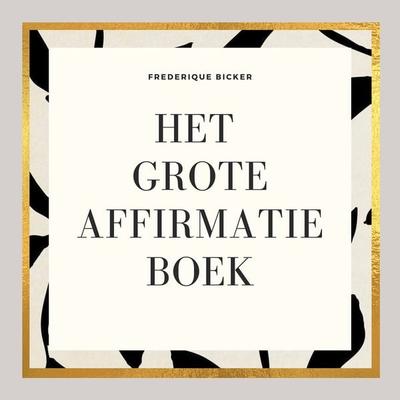 Het grote affirmatieboek - Frederique Bicker, Audio, 9789000392094