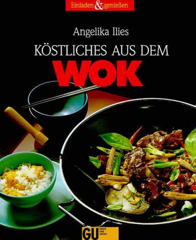 Angelika Ilies - Köstliches aus dem Wok - Preis vom 05.10.2026 03:47:11 h